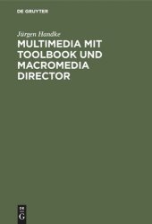 book Multimedia mit ToolBook und Macromedia Director: Praxisorientierte Einführung in die Multimedia-Programmierung