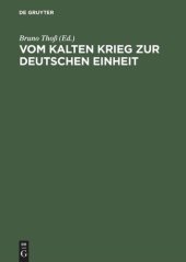 book Vom Kalten Krieg zur deutschen Einheit: Analysen und Zeitzeugenberichte zur deutschen Militärgeschichte 1945 bis 1995