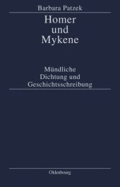 book Homer und Mykene: Mündliche Dichtung und Geschichtsschreibung