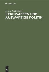 book Kernwaffen und Auswärtige Politik: Schriften des Forschungsinstituts der Deutschen Gesellschaft e.V. für Auswärtige Politik. Reihe der Übersetzungen