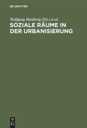 book Soziale Räume in der Urbanisierung: Studien zur Geschichte Münchens im Vergleich 1850–1933