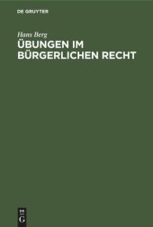 book Übungen im Bürgerlichen Recht: Eine Anleitung zur Lösung von Rechtsfällen an Hand von praktischen Beispielen