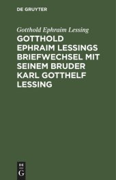 book Gotthold Ephraim Lessings Briefwechsel mit seinem Bruder Karl Gotthelf Lessing