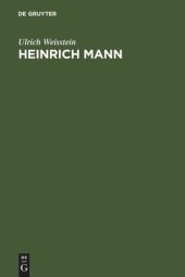 book Heinrich Mann: Eine historisch-kritische Einführung in sein dichterisches Werk; mit einer Bibliographie der von ihm veröffentlichten Schriften