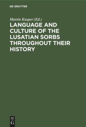 book Language and Culture of the Lusatian Sorbs throughout their History