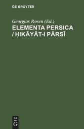 book Elementa Persica / Ḥikāyāt-i pārsī: id est Narrationes Persicae