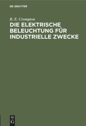 book Die Elektrische Beleuchtung für Industrielle Zwecke