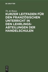 book Kurzer Leitfaden für den französischen Unterricht in den Lehrlingsabteilungen der Handelschulen