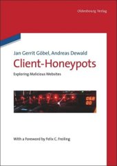 book Client-Honeypots: Exploring Malicious Websites