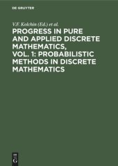 book Progress in Pure and Applied Discrete Mathematics, Vol. 1: Probabilistic Methods in Discrete Mathematics: Proceedings of the Third International Petrozavodsk Conference, Petrozavodsk, Russia, May 12–15, 1992