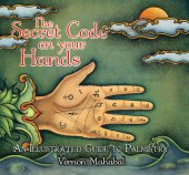 book The Secret Code on Your Hands: An Illustrated Guide to Palmistry