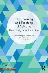 book The Learning and Teaching of Calculus: Ideas, Insights and Activities (IMPACT: Interweaving Mathematics Pedagogy and Content for Teaching)