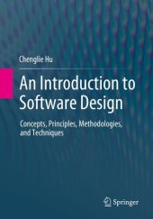 book An Introduction to Software Design : Concepts, Principles, Methodologies, and Techniques