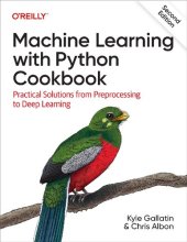 book Machine Learning with Python Cookbook: Practical Solutions from Preprocessing to Deep Learning