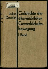 book Geschichte der österreichischen Gewerkschaftsbewegung I. Band Von den Anfängen bis zur Zeit des Weltkrieges