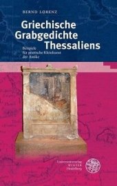 book Griechische Grabgedichte Thessaliens: Beispiele für poetische Kleinkunst der Antike