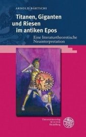 book Titanen, Giganten und Riesen im antiken Epos: Eine literaturtheoretische Neuinterpretation. Dissertationsschrift