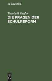 book Die Fragen der Schulreform: Zwölf Reformen