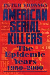 book American Serial Killers : The Epidemic Years 1950-2000