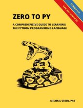 book Zero to Py: A Comprehensive Guide to Learning the Python Programming Language (Updated)