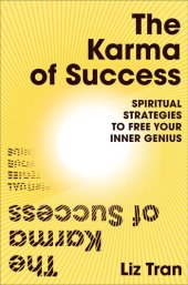 book The Karma of Success: Spiritual Strategies to Free Your Inner Genius