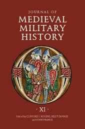 book Journal of Medieval Military History. Volume XI