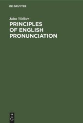 book Principles of English Pronunciation: Extracts from the Critical Pronouncing Dictionary of that Celebrated Orthoepist