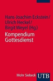 book Kompendium Gottesdienst: Der evangelische Gottesdienst in Geschichte und Gegenwart