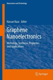 book Graphene Nanoelectronics: Metrology, Synthesis, Properties and Applications (NanoScience and Technology)