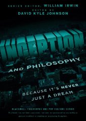 book Inception and Philosophy: Because It's Never Just a Dream