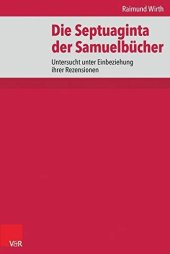 book Die Septuaginta der Samuelbücher: Untersucht unter Einbeziehung ihrer Rezensionen