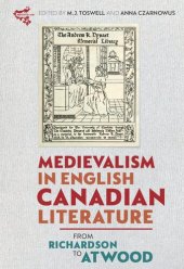 book Medievalism in English Canadian Literature: From Richardson to Atwood