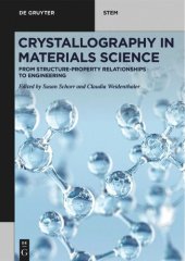 book Crystallography in Materials Science: From Structure-Property Relationships to Engineering