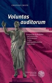 book 'Voluntas auditorum': Forensische Rollenbilder und emotionale Performanzen in den spätrepublikanischen 'quaestiones'. Dissertationsschrift