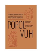 book Popul Vuh - O esplendor da	palavra antiga dos Maias-Quiché de Quauhtlemallan