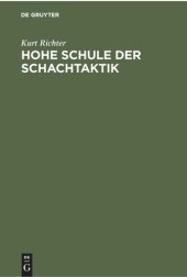 book Hohe Schule der Schachtaktik: Ein Lehrbuch an Hand von 623 Kurzpartien