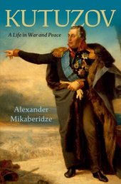 book Kutuzov: A Life in War and Peace