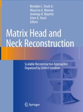 book Matrix Head and Neck Reconstruction: Scalable Reconstructive Approaches Organized by Defect Location