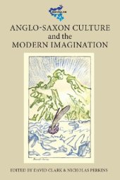 book Anglo-Saxon Culture and the Modern Imagination