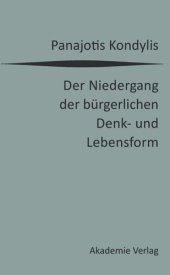 book Der Niedergang der bürgerlichen Denk- und Lebensform: Die liberale Moderne und die massendemokratische Postmoderne