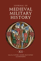 book Journal of Medieval Military History. Volume XII