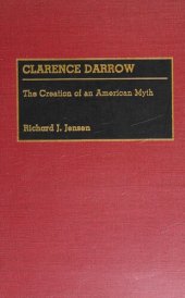 book Clarence Darrow: The Creation of an American Myth