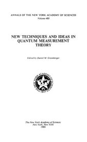 book New Techniques and Ideas in Quantum Measurement Theory (Annals of the New York Academy of Sciences)