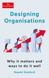 book Designing Organisations: Why it matters and ways to do it well