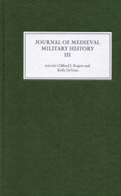 book The Journal of Medieval Military History. Volume III