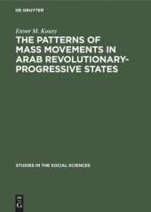 book The Patterns of Mass Movements in Arab Revolutionary-Progressive States