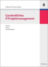 book Ganzheitliches IT-Projektmanagement: Wissen, Praxis, Anwendungen