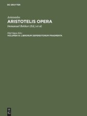 book Aristotelis Opera: Volumen III Librorum deperditorum fragmenta