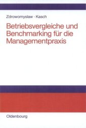 book Betriebsvergleiche und Benchmarking für die Managementpraxis: Unternehmensanalyse, Unternehmenstransparenz und Motivation durch Kenn- und Vergleichsgrößen