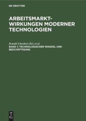 book Arbeitsmarktwirkungen moderner Technologien. Band 1 Technologischer Wandel und Beschäftigung: Fakten, Analysen, Trends